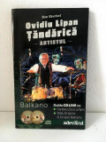 *DD- Dublu CD cu carte Ovidiu Lipan Tandarica - Artistul - Dan Eberhat, Balkano, Rock