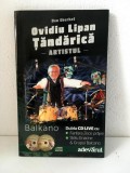 *DD- Dublu CD cu carte Ovidiu Lipan Tandarica - Artistul - Dan Eberhat, Balkano