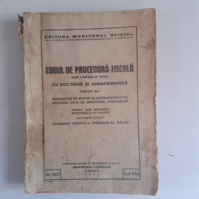Codul de proced. fiscala cu doctrina, jurispru si modificari din 1 aprilie 1942 foto