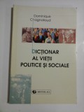 Cumpara ieftin DICTIONAR AL VIETII POLITICE SI SOCIALE - DOMINIQUE CHAGNOLLAUD