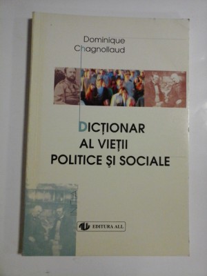 DICTIONAR AL VIETII POLITICE SI SOCIALE - DOMINIQUE CHAGNOLLAUD foto