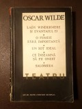 Oscar Wilde - Teatru (Lady Windermere și evantaiul ei; O femeie fără importanță; Ce &icirc;nseamnă să fii onest...)