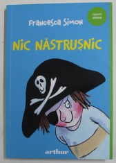 NIC NASTRUSNIC de FRANCESCA SIMON , ilustratii de TONY ROSS , 2021 foto