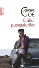 Clubul putregaiurilor - Jonathan Coe, Polirom