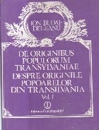 De originibus populorum Transylvaniae / Despre originile popoarelor din Transilvania (2 volume)