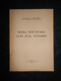 N. I. NICOLAESCU - SENSUL VIETII SOCIALE DUPA NOUL TESTAMENT (1946, cu autograf)