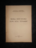 N. I. NICOLAESCU - SENSUL VIETII SOCIALE DUPA NOUL TESTAMENT (1946, cu autograf)