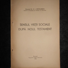 N. I. NICOLAESCU - SENSUL VIETII SOCIALE DUPA NOUL TESTAMENT (1946, cu autograf)