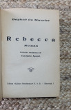Rebecca - Daphne du Maurier, Editura Cultura Romaneasca, Carte Veche, Cartonata, 470 Pagini