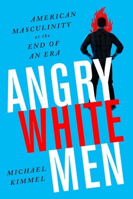 Angry White Men: American Masculinity at the End of an Era foto