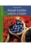 Arbustii Fructiferi Cultivare Si Ingrijire