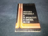 IOAN CAPALNEANU - ORIENTAREA PROFESIONALA SI DE SPECIALITATE IN DOMENIUL MILITAR