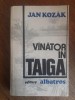 Vanator in taiga - Jan Kozak, vanatoare ca1