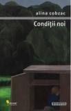 Conditii noi - Alina Cobzac