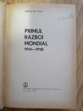 Mircea N. Popa - Primul razboi mondial 1914-1918 - Ed. Enciclopedica, 1979