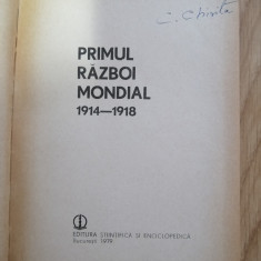 Mircea N. Popa - Primul razboi mondial 1914-1918 - Ed. Enciclopedica, 1979