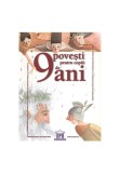 Cumpara ieftin 9 povesti pentru copiii de 9 ani