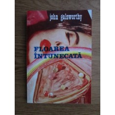 John Galsworthy - Floarea intunecata