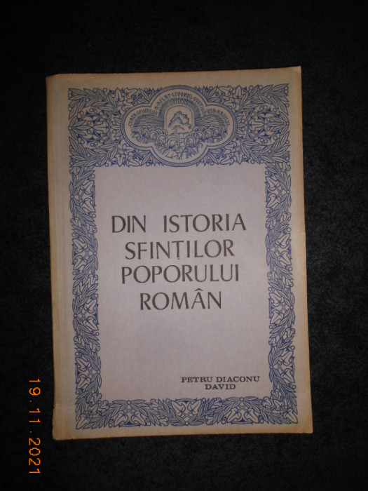 PETRU DIACONU DAVID - DIN ISTORIA SFINTILOR POPORULUI ROMAN