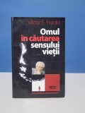Omul in cautarea sensului vietii - Viktor Frankl