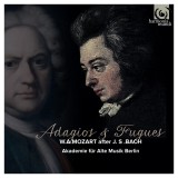 Mozart: Adagios &amp; Fugues | Akademie fur Alte Musik Berlin, Wolfgang Amadeus Mozart