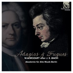 Mozart: Adagios &amp; Fugues | Akademie fur Alte Musik Berlin, Wolfgang Amadeus Mozart
