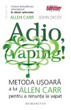 Adio, vaping! - Allen Carr, John Dicey
