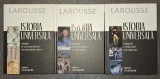 Istoria Universala Larousse Vol. I-III, Editura Univers Enciclopedic 2006, Carti Istorie