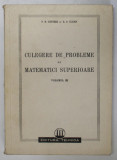 CULEGERE DE PROBLEME DE MATEMATICI SUPERIOARE de N.M. GUNTHER, R.O. CUZMIN, VOLUMUL III 1950