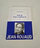 Carte cu autograf Jean Rouaud Pour vos cadeaux Limba franceza