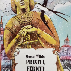 Oscar Wilde - Printul Fericit (editia 1960)