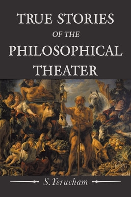 True Stories of the Philosophical Theater foto