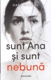 SUNT ANA SI SUNT NEBUNA-OANA NICOLAU-363102