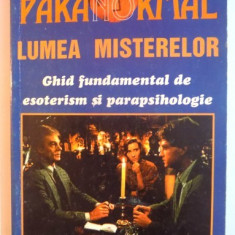 LUMEA MISTERELOR , GHID FUNDAMENTAL DE ESOTERISM SI PARAPSIHOLOGIE de PAOLA GIOVETTI , 1997