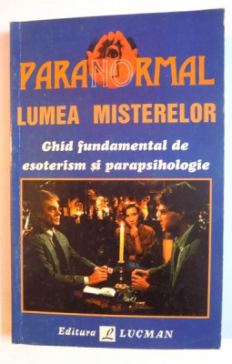 LUMEA MISTERELOR , GHID FUNDAMENTAL DE ESOTERISM SI PARAPSIHOLOGIE de PAOLA GIOVETTI , 1997 foto