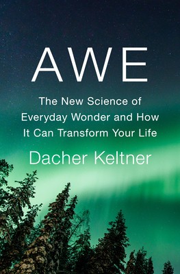Awe: The New Science of Everyday Wonder and How It Can Transform Your Life foto