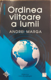 Ordinea viitoare a lumii, Andrei Marga