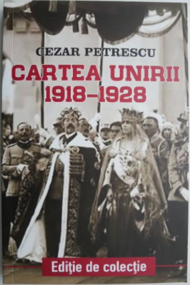 Cartea Unirii (1918-1928) &amp;ndash; Cezar Petrescu foto