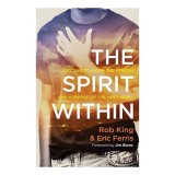 Cumpara ieftin The Spirit Within Rob King Eric Ferris Experienta Sfantului Duh Carte Engleza Spiritualitate