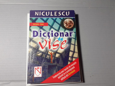 DICTIONAR DE VISE - GEORG FINK, ED NICULESCU 2003, 257 pag foto