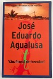 Vanzatorul de trecuturi - Jos&eacute; Eduardo Agualusa