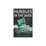 Hurdles in the Dark