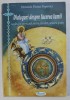 DIALOGURI DESPRE FACEREA LUMII , LEGATURA SPIRITUALA DINTRE PAMANT , UNIVERS SI OM de PLATON POPOVICI , 2009