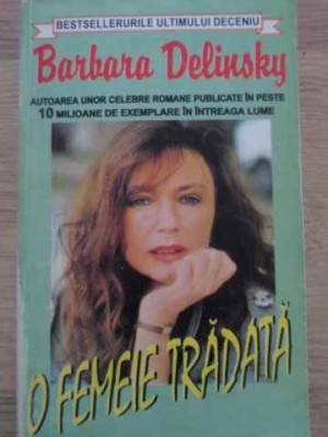O FEMEIE TRADATA-BARBARA DELINSKY-299261 foto