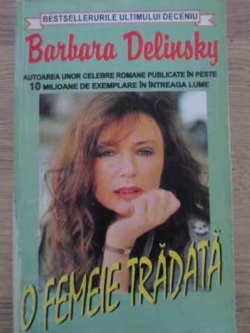 O FEMEIE TRADATA-BARBARA DELINSKY-299261