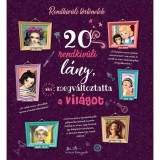 20 rendk&iacute;v&uuml;li l&aacute;ny, aki megv&aacute;ltoztatta a vil&aacute;got - Rosalba Troiano