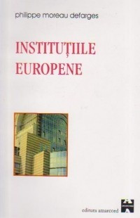 Institutiile europene - MOREAU DEFARGES Philippe
