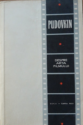 PUDOVKIN - DESPRE ARTA FILMULUI ( ESPLA, 1955) foto