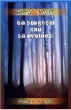 Sa stagnezi sau sa evoluezi | Luule Viilma
