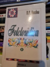Folcloristica - B.P. Hasdeu vol.2 foto